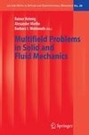 Multifield Problems in Solid and Fluid Mechanics