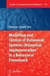 Modelling and Control of Dynamical Systems: Numerical Implementation in a Behavioral Framework