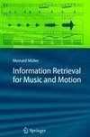 Information Retrieval for Music and Motion