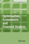 Optimisation, Econometric and Financial Analysis