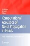 Computational Acoustics of Noise Propagation in Fluids - Finite and Boundary Element Methods