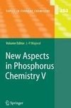 New Aspects in Phosphorus Chemistry V