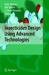 Insecticides Design Using Advanced Technologies