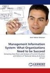 Management Information System: What Organizations Need to be Succeed