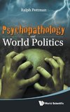 Psychopathology and World Politics