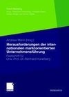 Herausforderungen der internationalen marktorientierten Unternehmensführung