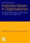 Implizites Wissen in Organisationen