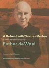 A Retreat with Thomas Merton