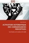 ACTIVATION AUTOMATIQUE DES CONNAISSANCES PERCEPTIVES