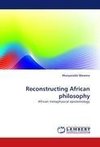 Reconstructing African philosophy