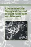 Allelochemicals: Biological Control of Plant Pathogens and Diseases