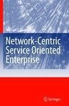 Network-Centric Service Oriented Enterprise