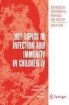 Hot Topics in Infection and Immunity in Children IV