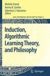 Induction, Algorithmic Learning Theory, and Philosophy