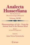 Phenomenology of Life - From the Animal Soul to the Human Mind