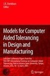 Models for Computer Aided Tolerancing in Design and Manufacturing