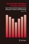 Thermal Decomposition of Solids and Melts