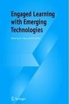 Engaged Learning with Emerging Technologies