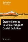 Granite Genesis: In-Situ Melting and Crustal Evolution