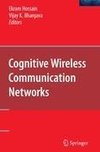 Cognitive Wireless Communication Networks