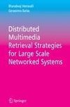 Distributed Multimedia Retrieval Strategies for Large Scale Networked Systems