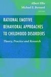 Rational Emotive Behavioral Approaches to Childhood Disorders