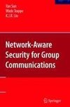 Network-Aware Security for Group Communications