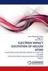 ELECTRON IMPACT EXCITATION OF HELIUM ATOM