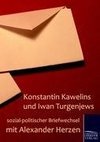 Konstantin Kawelins und Iwan Turgenjews sozial-politischer Briefwechsel mit Alexander Herzen