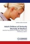 Adult Children of Seriously Mentally Ill Mothers