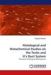 Histological and Histochemical Studies on the Testis and it's Duct System