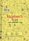 Tagebuch - für gute und schlechte Tage