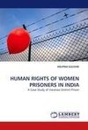 HUMAN RIGHTS OF WOMEN PRISONERS IN INDIA