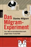 Das Milgram - Experiment