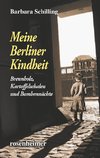 Meine Berliner Kindheit - Brennholz, Kartoffelschalen und Bombennächte