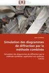 Simulation des diagrammes de diffraction par la méthode combinée