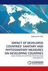 IMPACT OF DEVELOPED COUNTRIES' SANITARY AND PHYTOSANITARY MEASURES ON DEVELOPING COUNTRIES