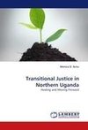 Transitional Justice in Northern Uganda