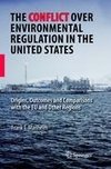 The Conflict Over Environmental Regulation in the United States