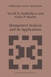 Idempotent Analysis and Its Applications