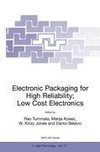 Electronic Packaging for High Reliability, Low Cost Electronics