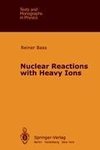 Nuclear Reactions with Heavy Ions