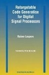 Retargetable Code Generation for Digital Signal Processors