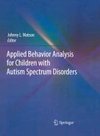 Applied Behavior Analysis for Children with Autism Spectrum Disorders