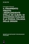 Il frammento inedito »Resplendiente stella de albur« di Giacomino Pugliese e la poesia italiana delle origini