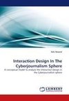 Interaction Design In The Cyberjournalism Sphere