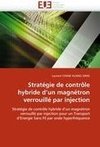 Stratégie de contrôle hybride d'un magnétron verrouillé par injection