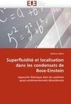 Superfluidité et localisation dans les condensats de Bose-Einstein