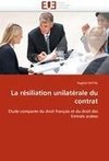 La résiliation unilatérale du contrat