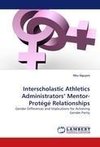 Interscholastic Athletics Administrators' Mentor-Protégé Relationships